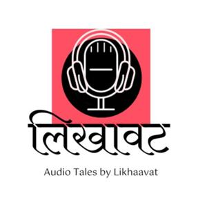 Audio Tales By Likhaavat