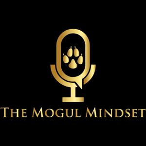 The Mogul Mindset