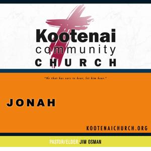 Kootenai Church: The Book of Jonah by Jim Osman