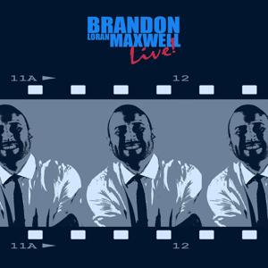 Brandon Loran Maxwell Live