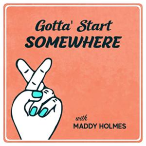 Gotta' Start Somewhere