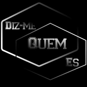 Diz-me Quem És