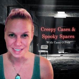 Creepy Cases & Spooky Spaces with Cassi O'Peia