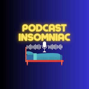Podcast Insomniac
