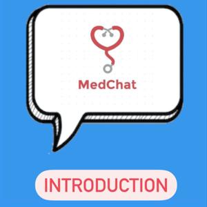 Medchat Episode 1: introduction