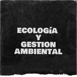 Ecología y Gestión Ambiental