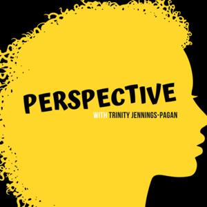 Perspective with Trinity Jennings-Pagan