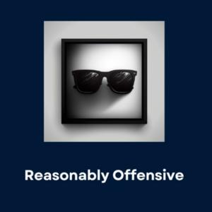 Reasonably Offensive