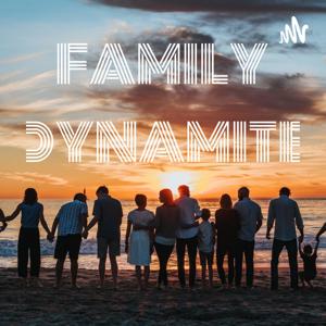 FAMILY DYNAMITE