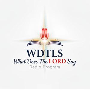 What Does the LORD Say (WDTLS) Podcast Site