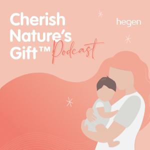 Cherish Nature's Gift™: The Podcast