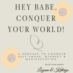 Hey Babe, Conquer Your World!