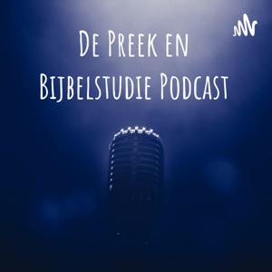 De Preek en Bijbelstudie Podcast by De Bijbelstudie en Preken podcast