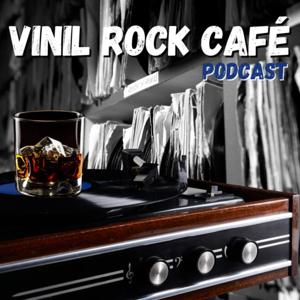 VINIL ROCK CAFÉ PODCAST