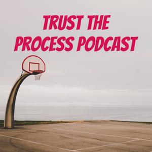 Trust the Process Podcast