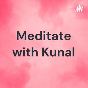 Meditate with Kunal