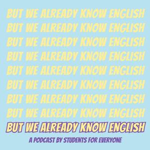 But We Already Know English