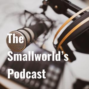 The Smallworld's Podcast