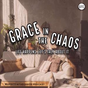 Grace in the Chaos