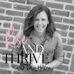 Rise and Thrive - Empowerment, self-care, and growth for busy woman trying to live their best lives!