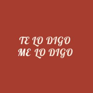 Te lo digo me lo digo