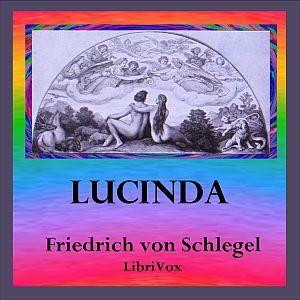 Lucinda by Friedrich von Schlegel (1772 - 1829)