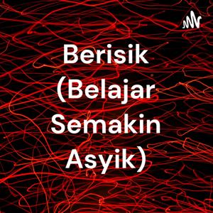 Berisik (Belajar Ituu Asyikk)