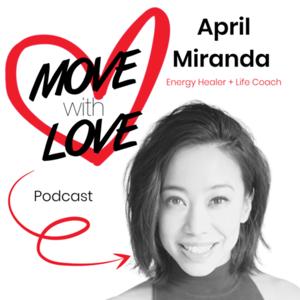 MOVE with LOVE Podcast with April Miranda