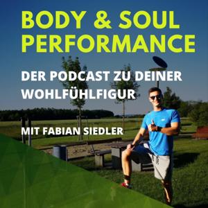 Body & Soul Performance - Der Weg zu deinem Wohlfühlkörper