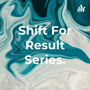 Shift For Result Series.