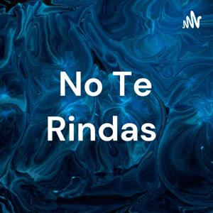 No Te Rindas