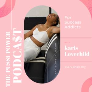 The Pussi Power Podcast: Karis Lovechild