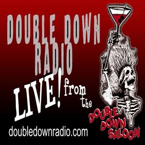 Double Down Radio - LIVE! from the Double Down Saloon