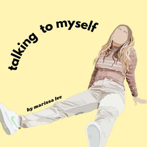 Talking To Myself