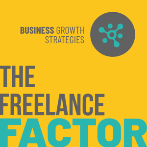 The Freelance Factor: Business Growth Strategies