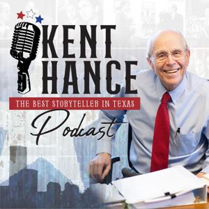 The Best Storyteller In Texas Podcast by Kent Hance