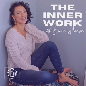 The Inner Work with Emma Hansen