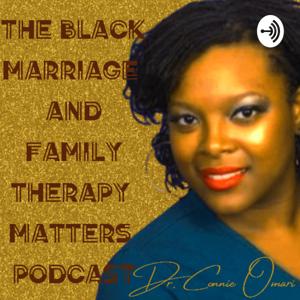 The Black Marriage and Family Therapy Matters Podcast