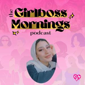 The Girlboss Mornings Podcast