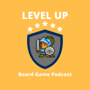 The Level Up Board Game Podcast by www.levelupgamepodcast.com