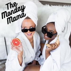 THE MONDAY MAMA PODCAST