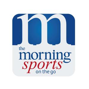 The Morning (Sports) - On The Go's Podcast