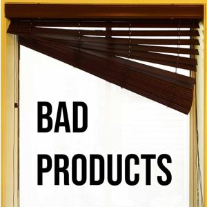 Bad Products