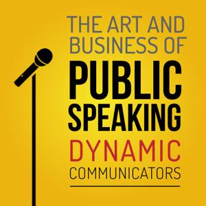 The Art and Business of Public Speaking