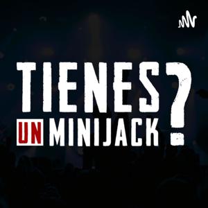 Tienes un Minijack