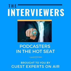 The Interviewers - Podcasters In The Hotseat