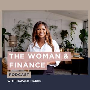 The Woman & Finance Podcast by Mapalo Makhu