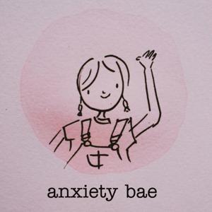 Anxiety Bae