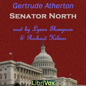 Senator North by Gertrude Atherton (1857 - 1948)