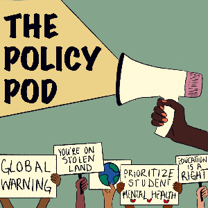 The Policy Pod: Stories of Student Advocacy